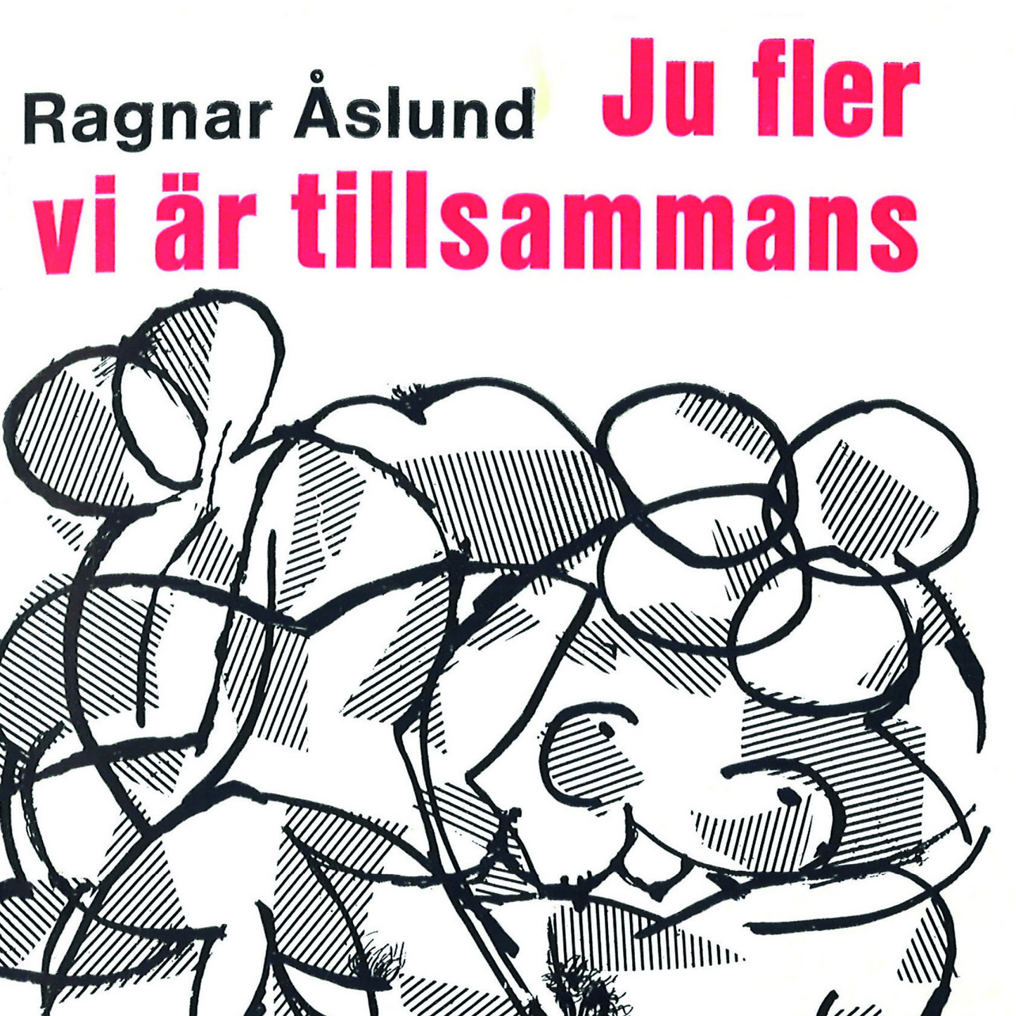 Ju fler vi är tillsammans  (pocket, 120 sid)