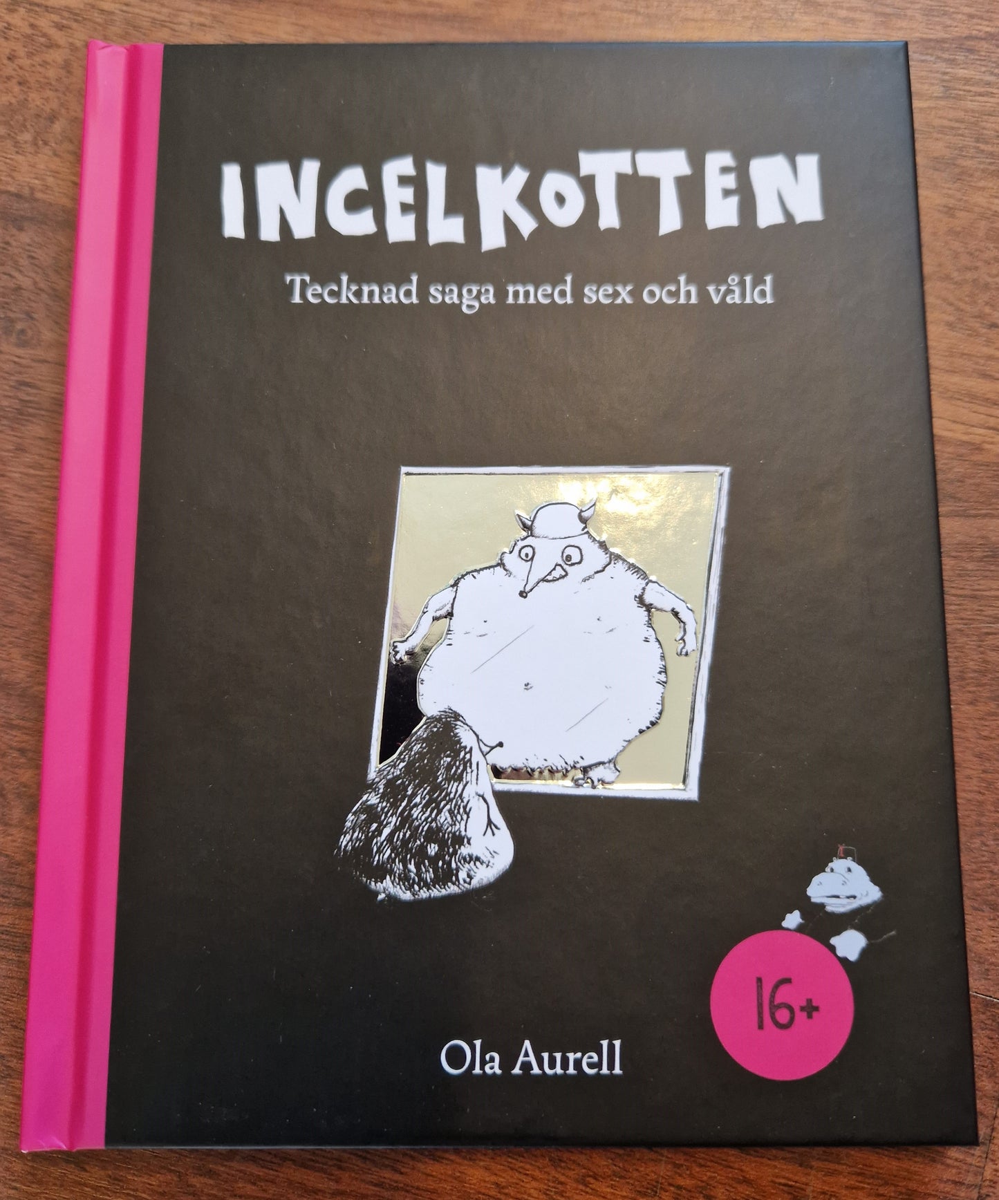 Incelkotten (tecknad saga med sex och våld, inbunden bok)