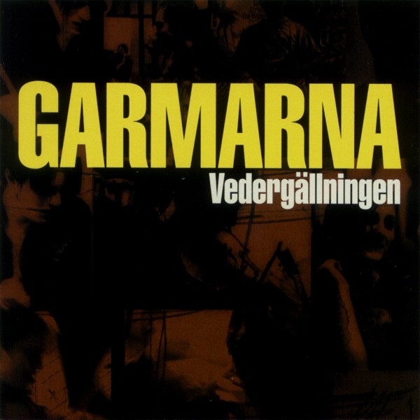 Garmarna - Vedergällningen